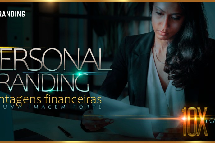 Personal Branding ajuda a ganhar mais dinheiro - Como construir uma imagem de marca pessoal forte