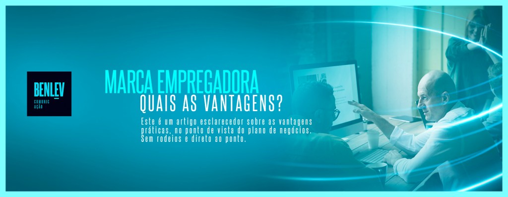 Agência de Employer Branding com o trabalho de marca empregadora no LinkedIn - Como implementar na prática e quais as vantangens do ponto de vista empresarial em tomar esse foco como prioridade no RH HR e no plano de negócios de marketing.