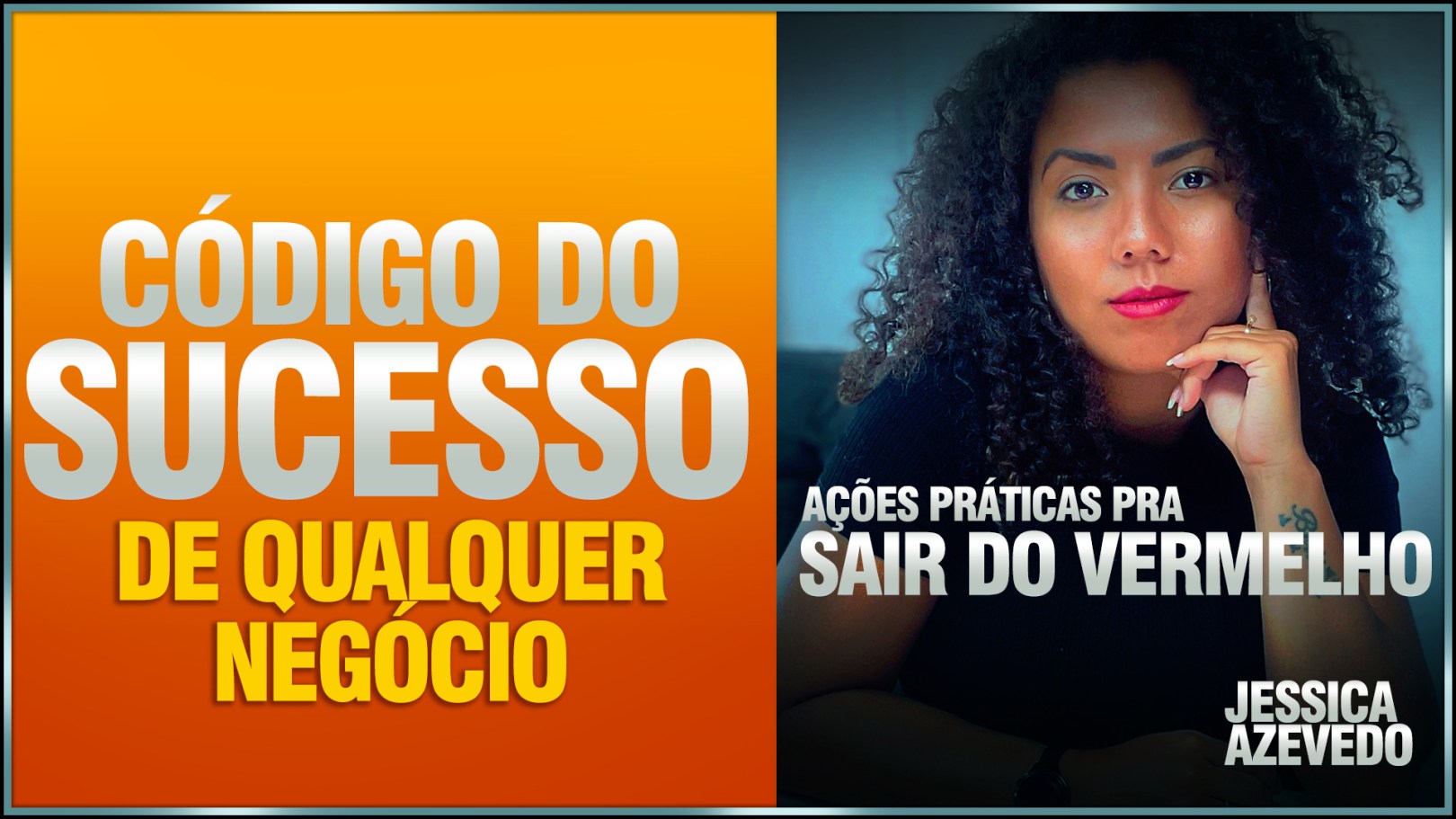 O Segredo do Sucesso de QUALQUER Negócio – parte 01 fluxo de caixa positivo | JESSICA AZEVEDO