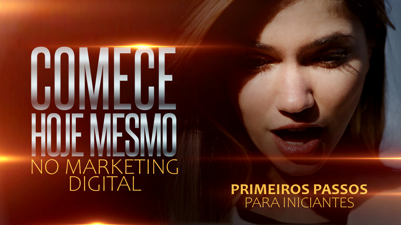 COMECE HOJE! Qual o primeiro passo para começar no marketing digital?