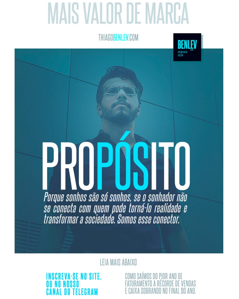 O que é e o que faz a Benlev Comunicação e Thiago Carneiro - Qual o propósito de marca e branding