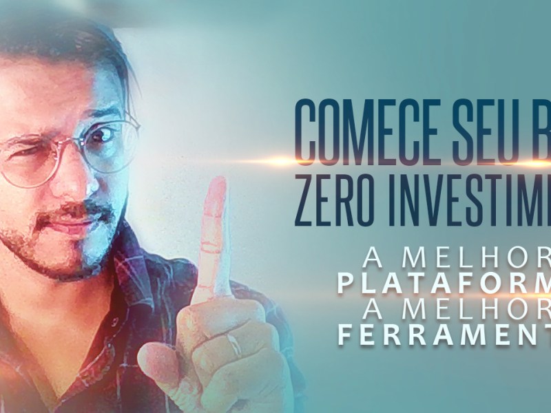 COMECE HOJE SEU BLOG COM ZERO INVESTIMENTO – QUAL A MELHOR FERRAMENTA E&nbsp;PLATAFORMA?