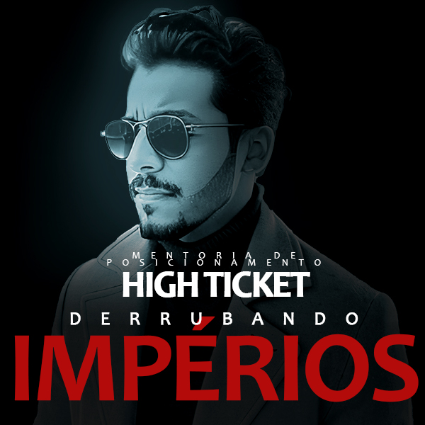Consultoria de vendas HIGH TICKET - DERRUBANDO IMPÉRIOS. Consultoria de estratégias de Marketing e Vendas para vender produtos, serviços, consultoria High Ticket converta mais vendas para clientes, pacientes High Ticket posicionando sua marca pessoal ou corporativa com alta performance em vendas. 