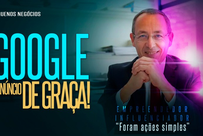 Como usar o Google para atrair clientes pra minha empresa, ou negócio? O GOOGLE DÁ ANÚNCIO DE GRAÇA PARA EMPRESAS