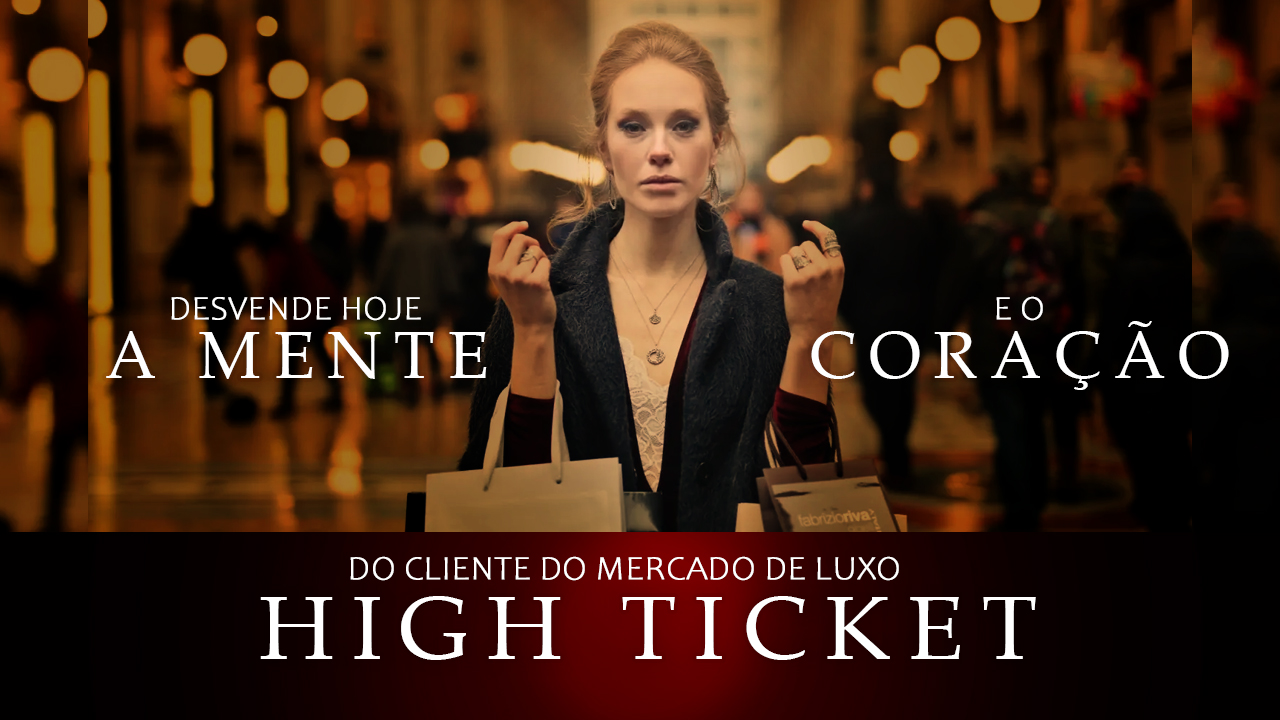 LUXO: Como vender produtos high ticket? Como fazer Networking com clientes de luxo?