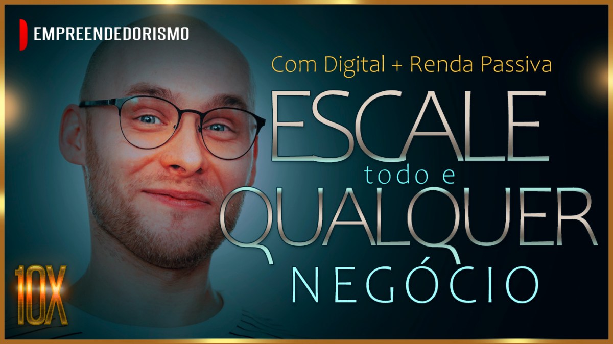ESCALA DE NEGÓCIOS | COMO APLICAR AGORA NO&nbsp;SEU