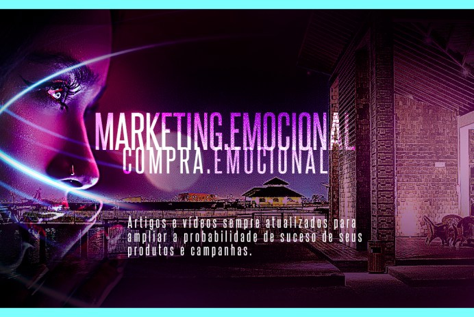 Agência especializada em MARKETING EMOCIONAL EMBALAGEM e comportamento de compra do consumidor - Série de artigos, vídeos e pdf sobre marketing emocional e comportamento do consumidor - Rio de Janeiro Benlev comunicação