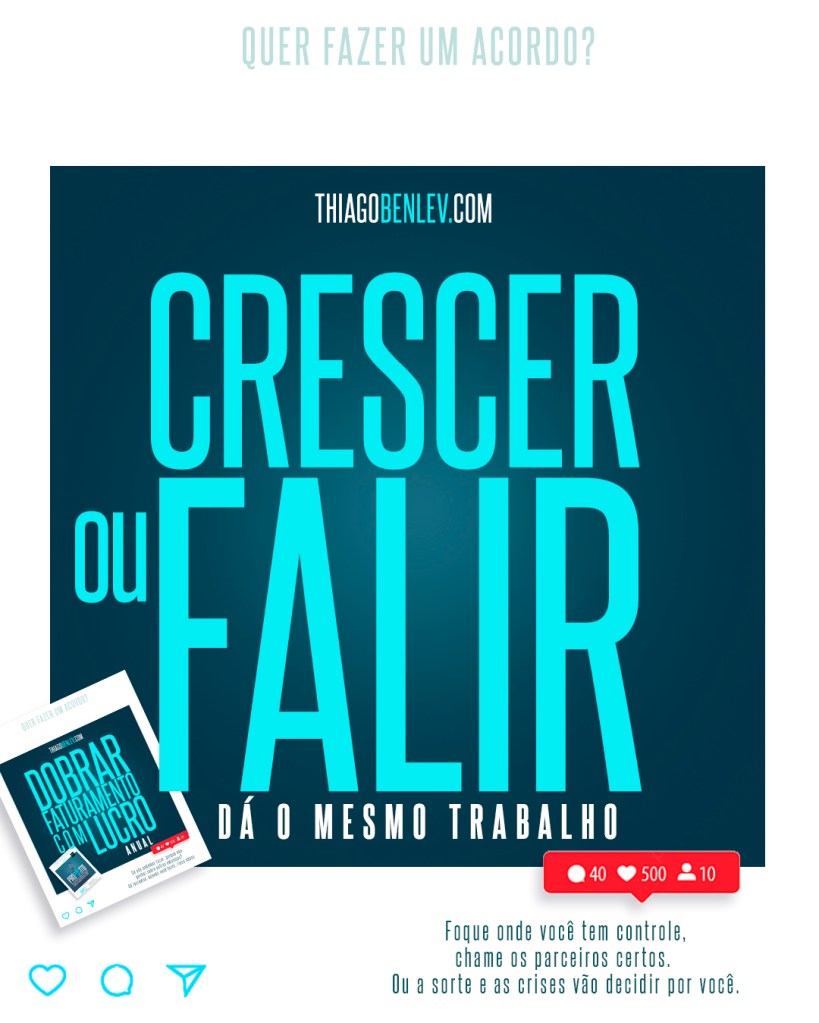 Crescer ou falir dá o mesmo trabalho - quem somos - Thiago Carneiro Benlev Comunicação