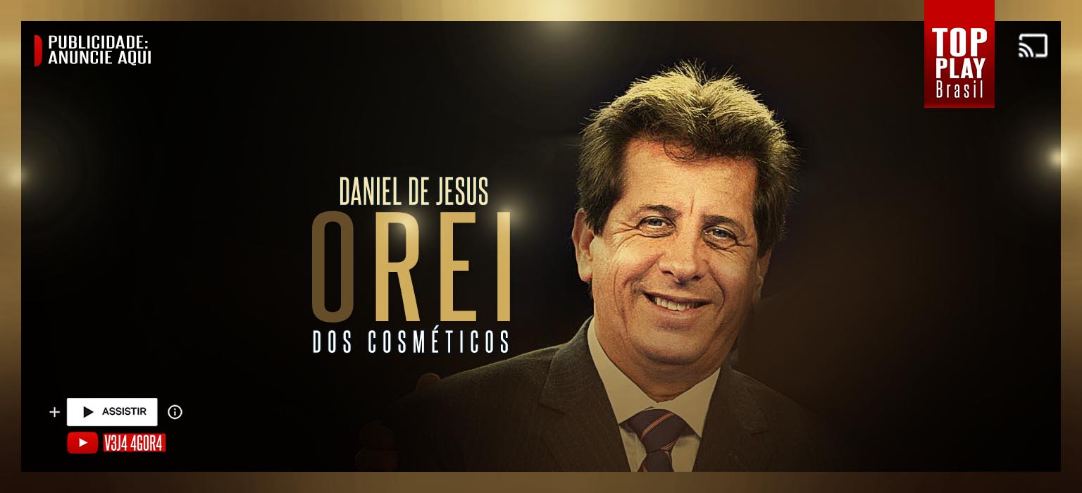 Daniel de Jesus Empresário Rei dos Cosméticos Brasileiro (Milano Empreendimentos e Participações S/A) - Niely Gold, Coreton, Eico, Duty cosméticos
