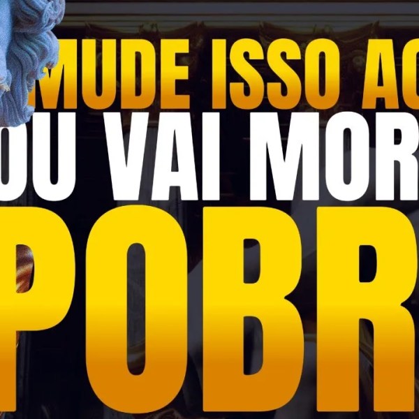 Mude Agora ou Vai Morrer&nbsp;Pobre!