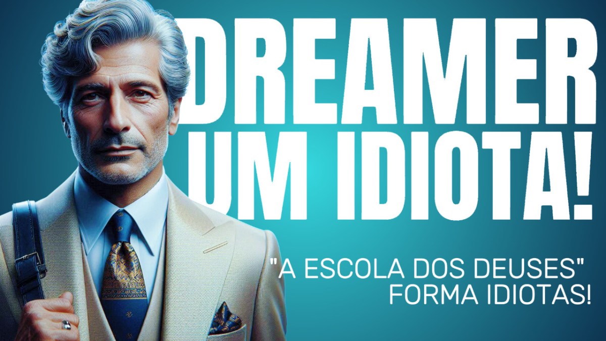 DREAMER UM IDIOTA “A Escola dos Deuses”: Uma Análise&nbsp;Crítica