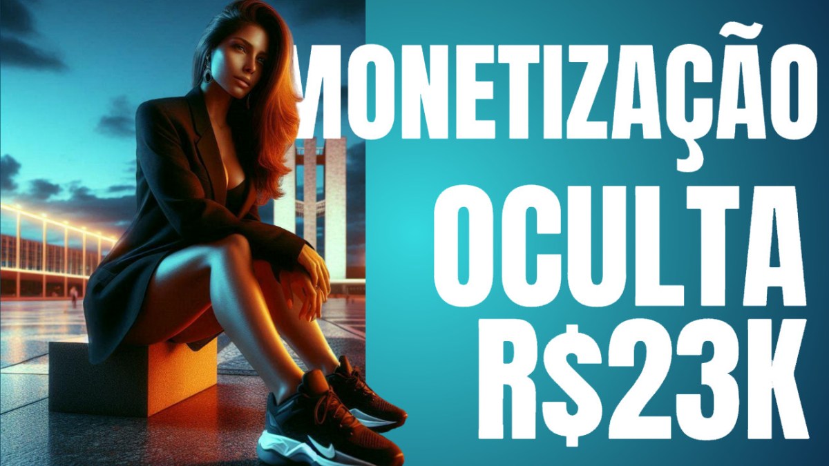 Monetização Oculta Paga R$&nbsp;23k