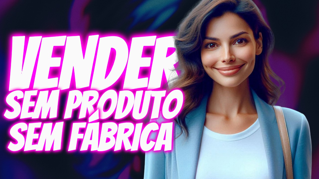 Marca Própria: Vender Sem Produto, Sem Fábrica