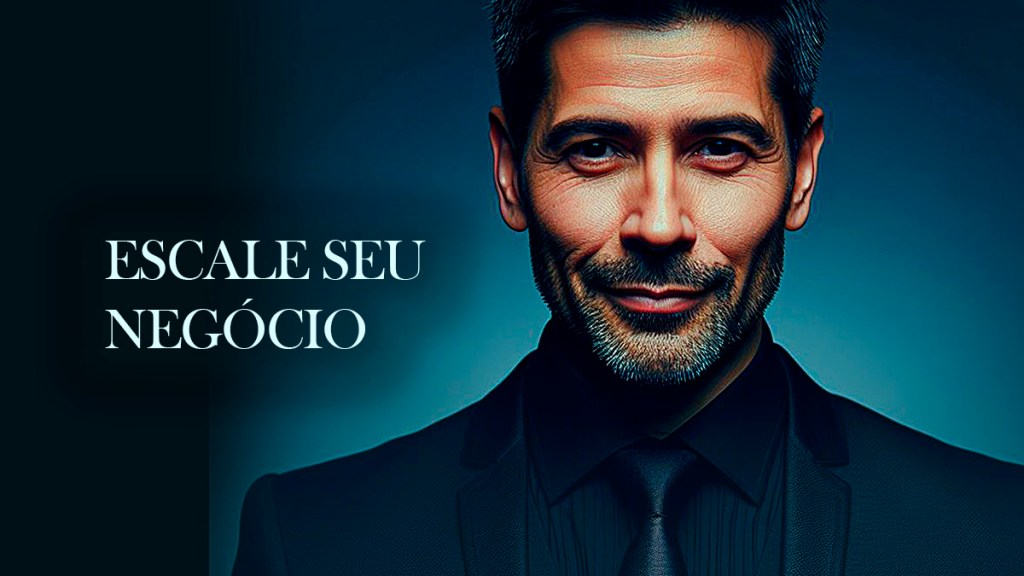 COMO ESCALAR UM NEGÓCIO EM ATÉ 4 PASSOS SIMPLES! SEM TRABALHAR MAIS E GANHAR DINHEIRO DORMINDO