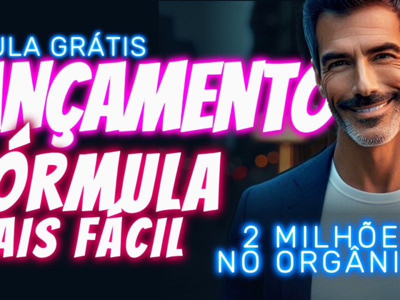 Fórmula Milionária: Lançamento de&nbsp;Sucesso